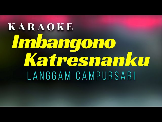 Imbangono Katresnanku Karaoke Langgam Campursari class=