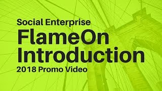 FlameOn Promo Video - Social Change