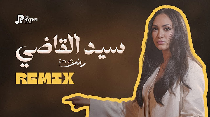 Zaynab - Sid El Qadi - Remix Songs Maroc - زينب سيد القاضي