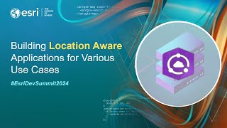 Famous Building Location Aware Applications for Various Use Cases | #EsriDevSummit2024 Wealth