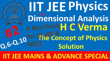 H C Verma Solutions Chapter 1 (Q-6 to Q-10) Introduction To Physics Units and Dimensions for IIT JEE