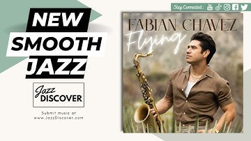 Thumbnail of "Fabian Chavez - Flying" (@fabianchavezmusic) | #FabianChavez #SmoothJazz #Jazz #JazzMusic