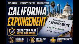 How Expungement Works in California in 2026 (Eligibility, Process, and What to Expect)