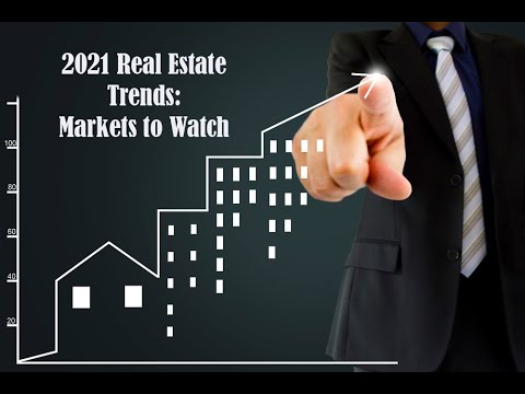 2021 Real Estate Trends: Markets to Watch - YouTube
