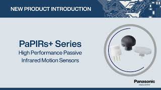 New Product Introduction: High Performance PaPIRs+ Motion Sensors