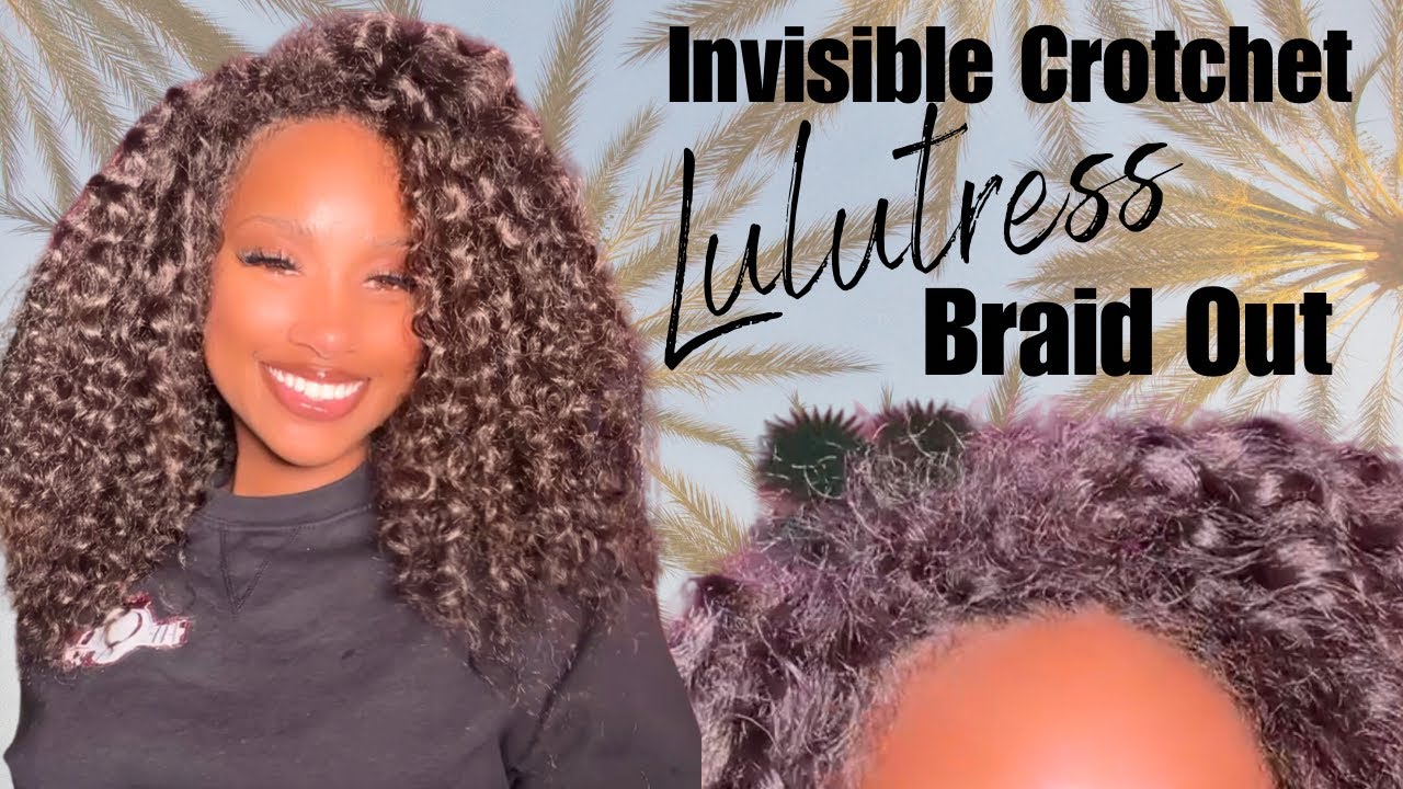 Invisible Crotchet | How to Blend Crotchet Hair| Lulutress Braid Out Review/ Tutorial