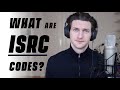 ISRC Codes - What Are They? | Do You Need One?