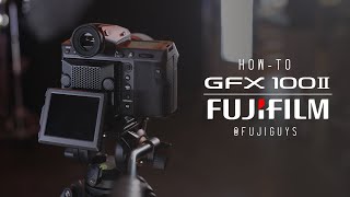 FUJIFILM GFX100 II - How-To - Fuji Guys