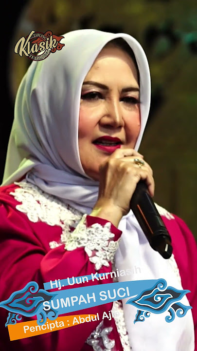 SUMPAH SUCI - HJ. UUN KURNIASIH