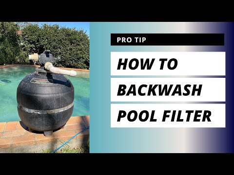 Pro Tip: How To Backwash A Pool Filter