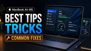 MacBook Air M5 – Best Tips, Tricks & Common Fixes