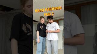 Terası Yeniliyoruz Part 2