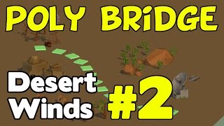 Poly Bridge Walkthrough - Desert Winds 2 of 12 (16m Double Decker)