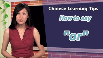 How to say "or" in Chinese -  Chinese Learning Tips with Yoyo Chinese