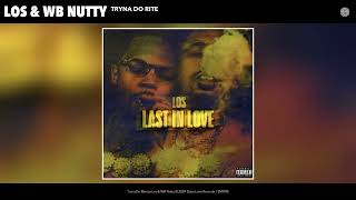 Los & WB Nutty - Tryna Do Rite (Official Audio)