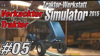 Verkacktor Traktor ★ TRAKTOR WERKSTATT SIMULATOR 2015 #5 ★ Let's play Farm Mechanic Simulator