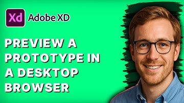How to Preview a Prototype in a Desktop Browser from Adobe XD [2025 Guide]