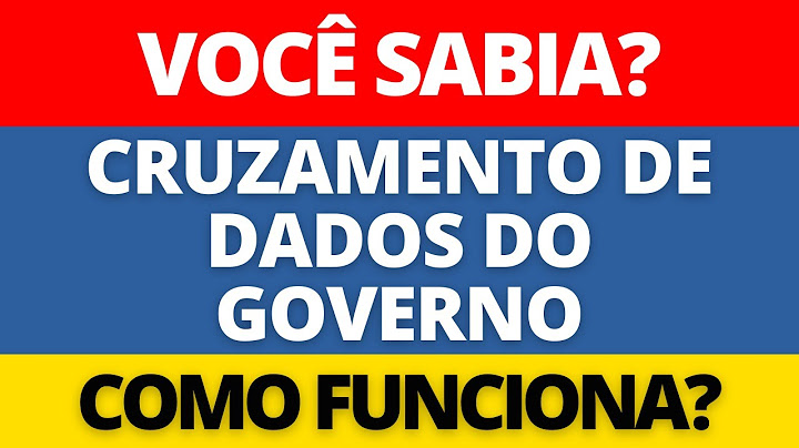 COMO É FEITO O CRUZAMENTO DE DADOS DO GOVERNO?