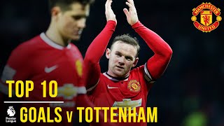 Top 10 Manchester United Premier League goals v Spurs | Manchester United