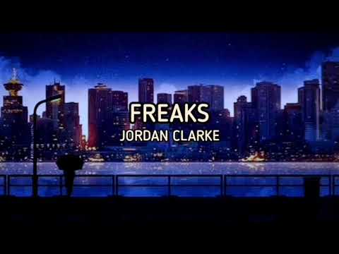 Jordan Clarke   Freaks lyrics 1 hour