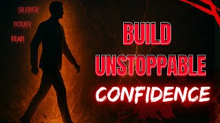 The Psychology That Makes You Untouchable — Build Dangerous Self Confidence