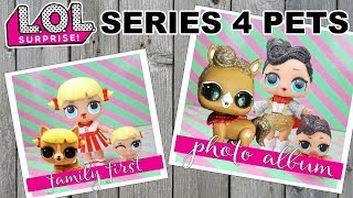 LOL Surprise Series 4 Pets COMPLETE FAMILIES | L.O.L. Family Pets + Tots + Lil Sisters