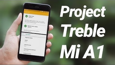 Enable Project Treble on Xiaomi Mi A1