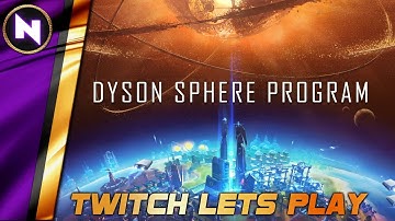 Dyson Sphere Program | Day #4 | Livestream VOD