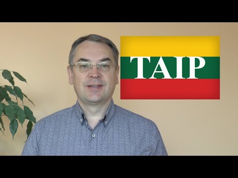 LITHUANIAN LESSON 154 - MEANINGS OF &rsquo;TAIP&rsquo; - &rsquo;Taip&rsquo; reikšmės