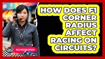 How Does F1 Corner Radius Affect Racing On Circuits? - Pole Position Experts