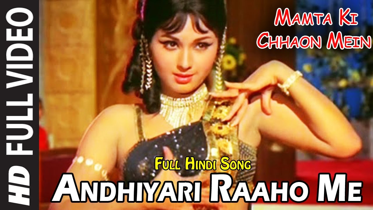 Andhiyari Raaho Me Songs Mamta Ki Chhaon Mein Movie Rajesh Khanna