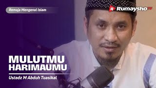 Mulutmu Harimaumu - Ustadz M Abduh Tuasikal