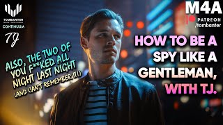 How To Spy Like A Gentleman | You F**ked All Night & He Doesn't Remember Meeting You! 😱 ASMR M4A TJ
