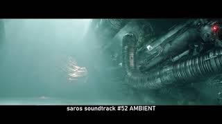 SAROS ✇ FULL SOUNDTRACK ⊶ № 52/73 ⊷ [ambiant version]