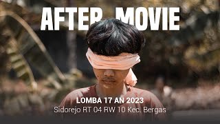 AFTER MOVIE - LOMBA 17 AN SIDOREJO RT 4 RW 10 KEC. BERGAS 2023