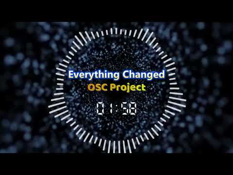 OSC Project Everything Changed