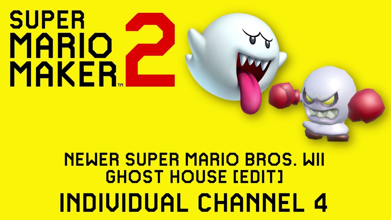 Ghost House (Newer Super Mario Bros. Wii) (Edit) (Indiv. Channels) - Custom Super Mario Maker Music