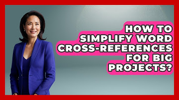 How To Simplify Word Cross-References For Big Projects? - Docs and Sheets Pro