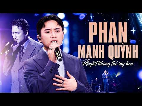 PHAN MẠNH QUỲNH Live 2026 - Playlist KHÔNG THỂ SUY HƠN | Nghe Mà "Nhức Nhối" Con Tim
