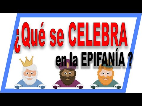 👑 ¿Qué se CELEBRA en la EPIFANÍA DEL SEÑOR? 📌 #1 NAVIDAD