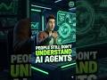 Most People Still Don’t Understand How Powerful AI Agents Are