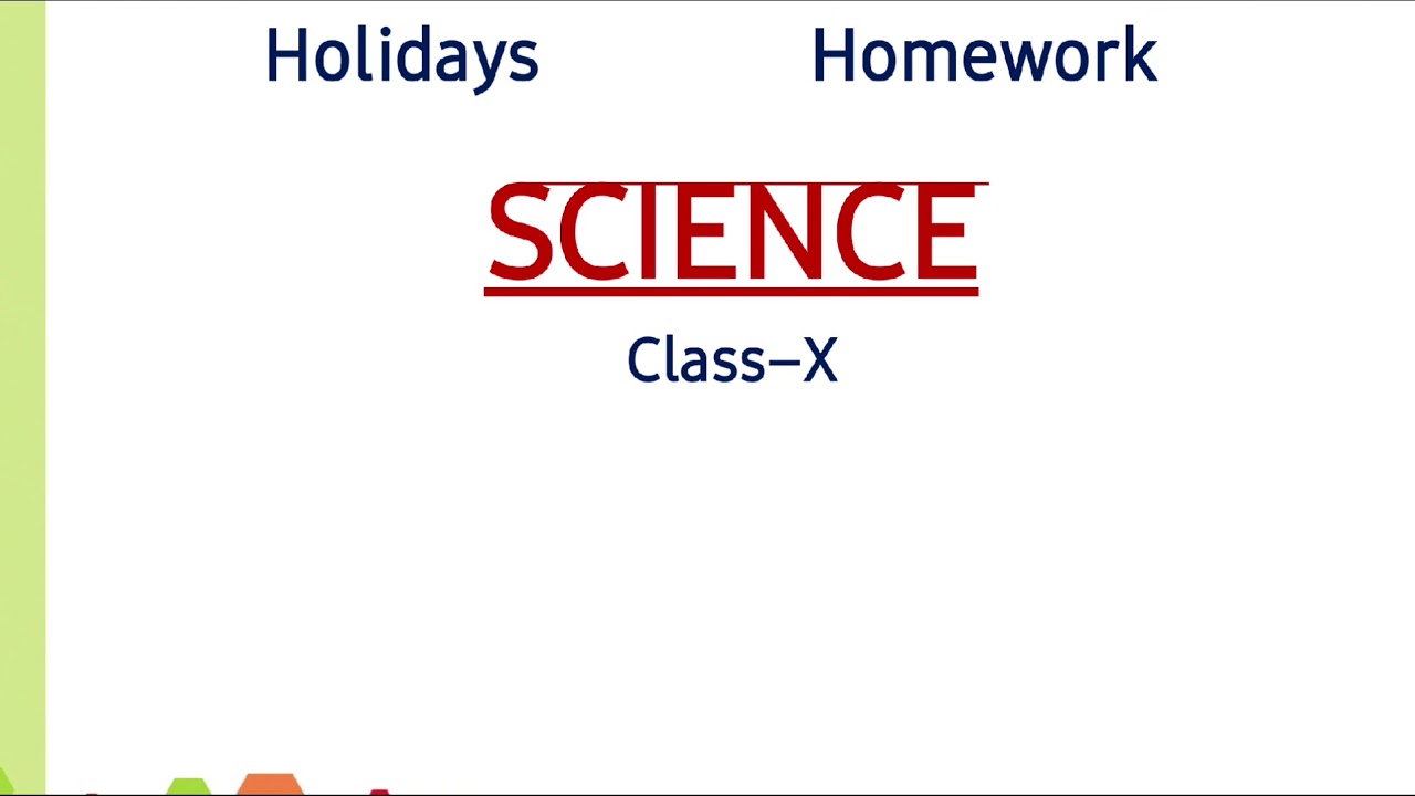 science holiday homework class 10