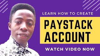 Paystack Starter Business: How to Create and Approve PAYSTACK ACCOUNT and Receive International 2022