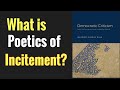 What is Poetics of Incitement: Excerpt from New Books Network Podcast Interview
