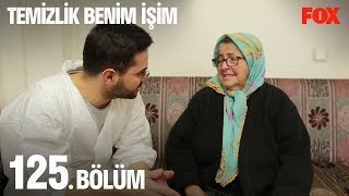 Temizlik Benim İşim 125. Bölüm