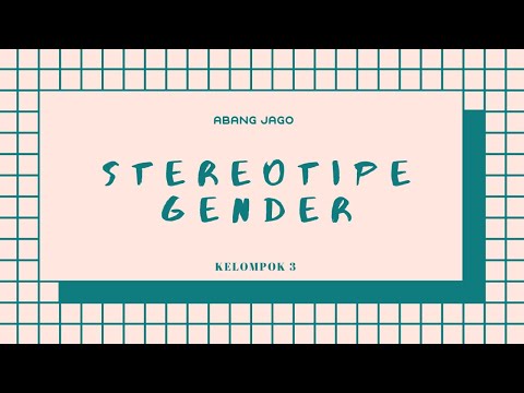 [BPI 3 A] KELOMPOK ABANG JAGO (3) - STEREOTIPE GENDER