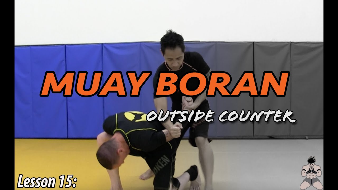 Lesson 15: Muay Boran - Outside Counter