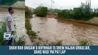 Shah Rah Umsaw U Khynnah 15 Snem Najan Urkaliar, Dang Wad Ym Pat Lap