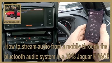 How to stream audio from a mobile through the bluetooth audio system in a 2018 Jaguar F PACE