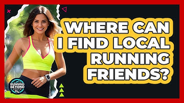 Where Can I Find Local Running Friends?